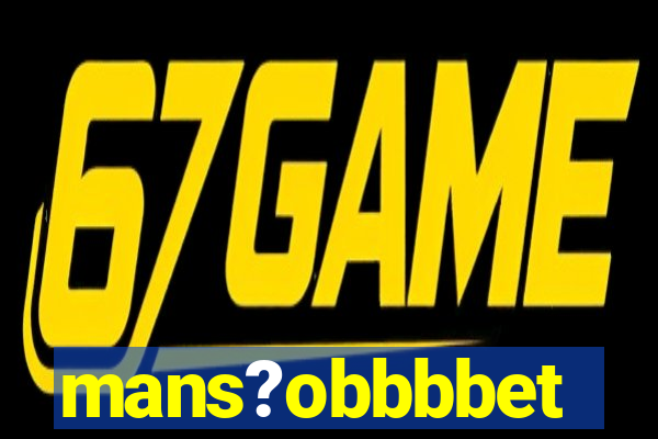 mans?obbbbet