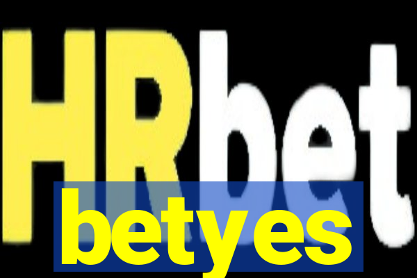 betyes