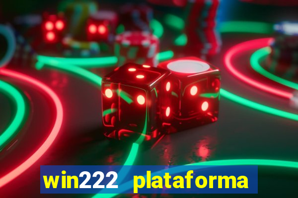 win222 plataforma de jogos