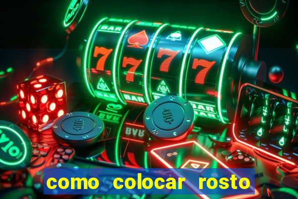 como colocar rosto em vídeo em movimento