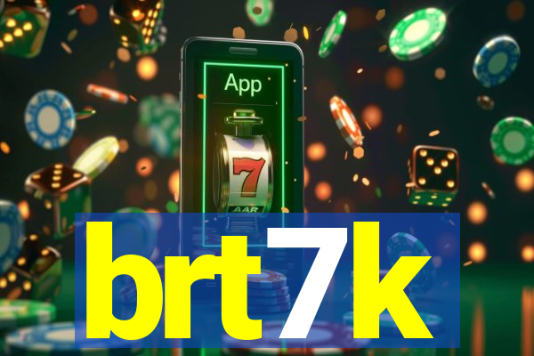 brt7k