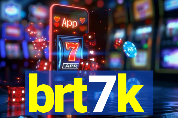 brt7k