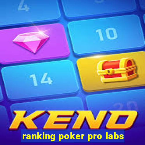 ranking poker pro labs