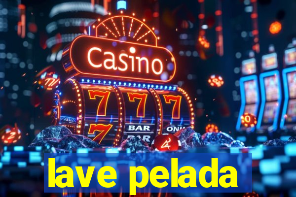 lave pelada