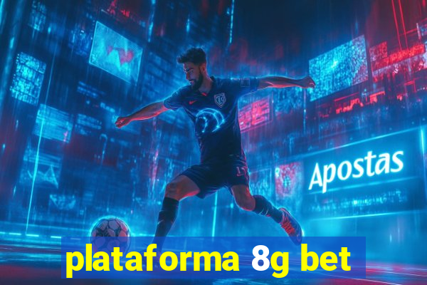 plataforma 8g bet