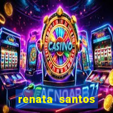 renata santos youtuber nua