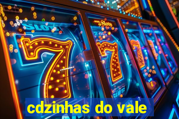 cdzinhas do vale
