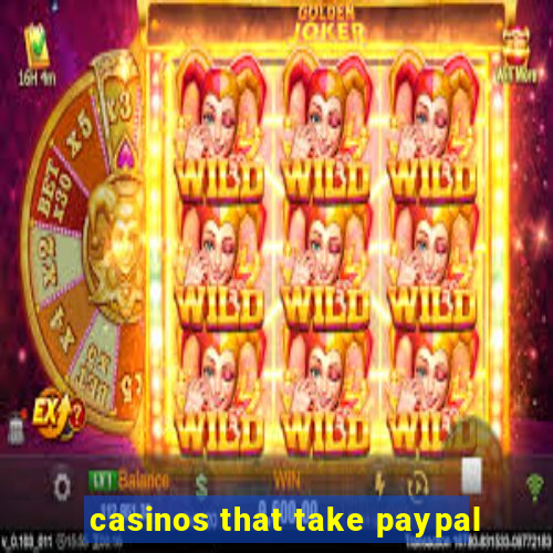 casinos that take paypal
