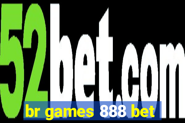 br games 888 bet