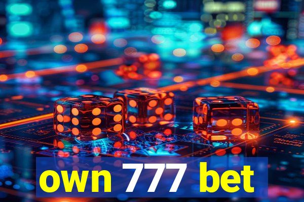 own 777 bet