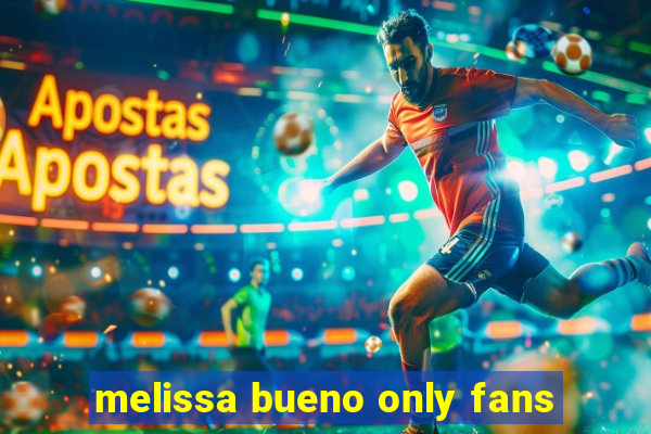 melissa bueno only fans