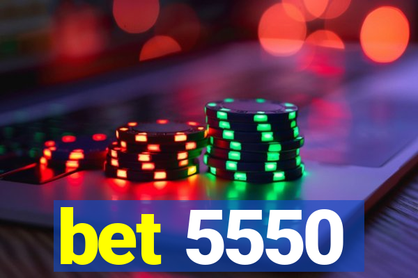 bet 5550