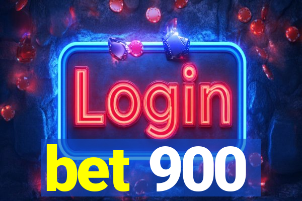 bet 900