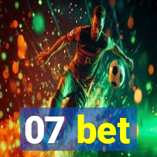 07 bet