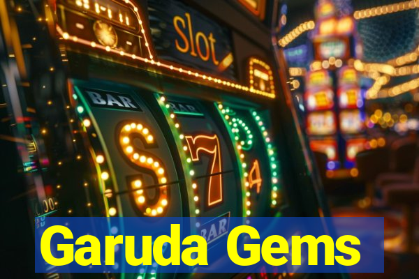 Garuda Gems
