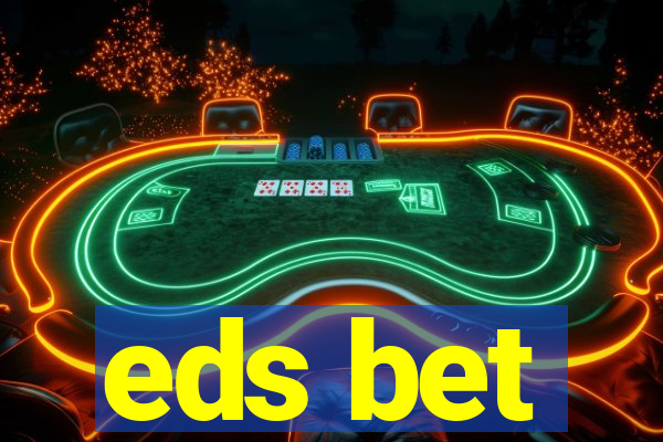 eds bet