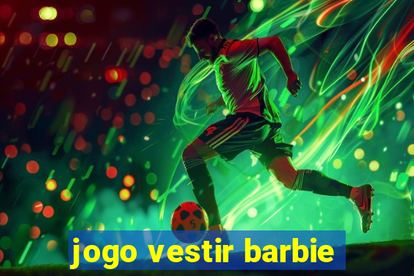 jogo vestir barbie