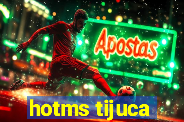 hotms tijuca