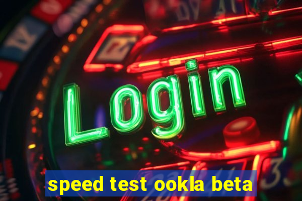 speed test ookla beta