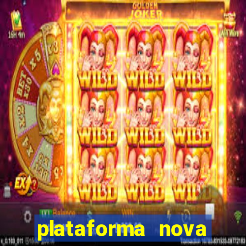 plataforma nova pagando no cadastro sem depósito