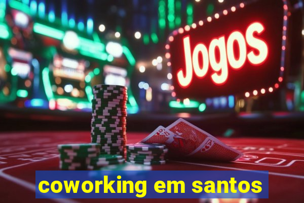 coworking em santos