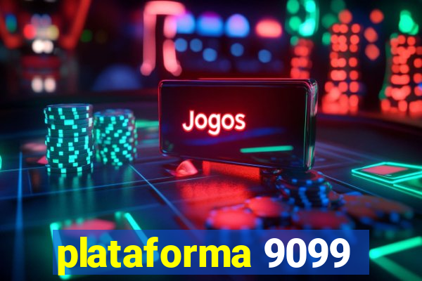plataforma 9099
