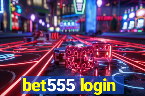 bet555 login