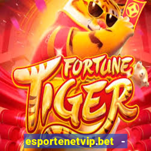 esportenetvip.bet - apostas online