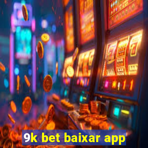 9k bet baixar app