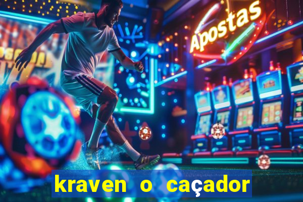 kraven o caçador filme completo dublado download