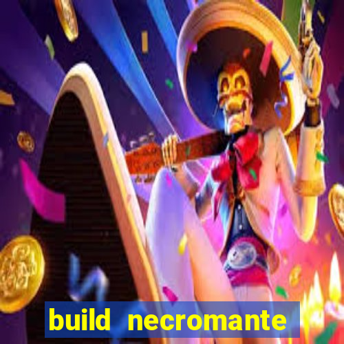 build necromante diablo 4