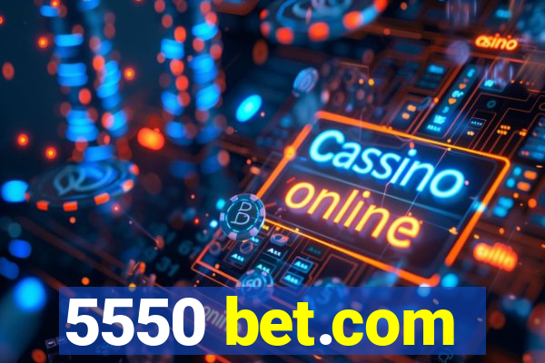 5550 bet.com