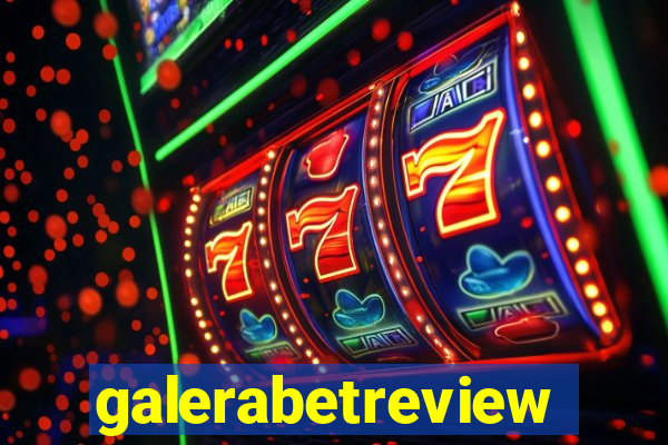 galerabetreview