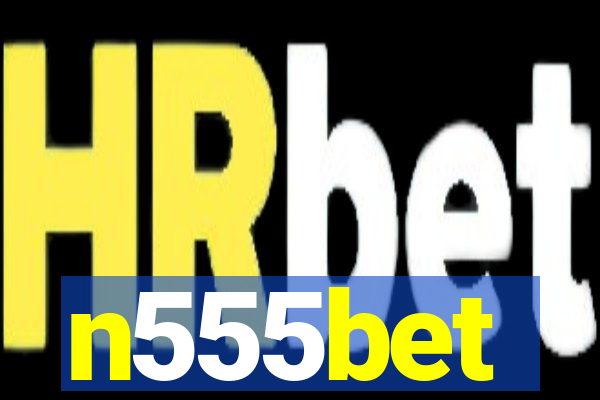 n555bet