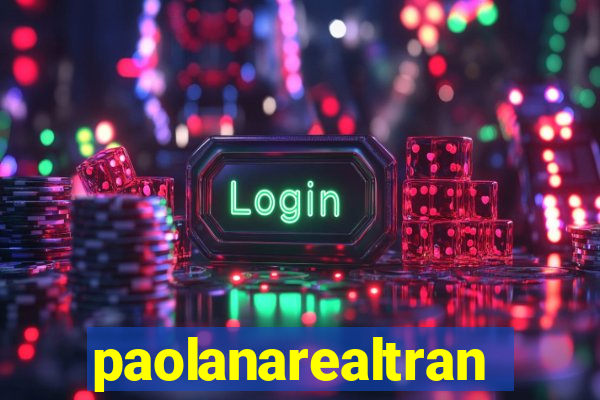 paolanarealtrans