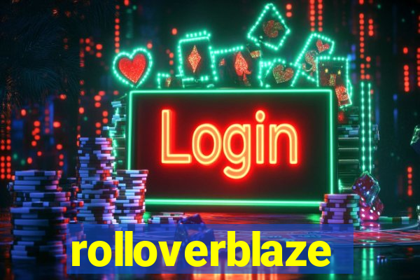 rolloverblaze