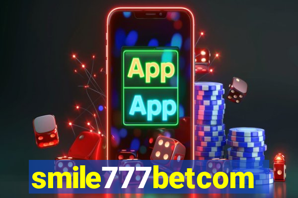 smile777betcom