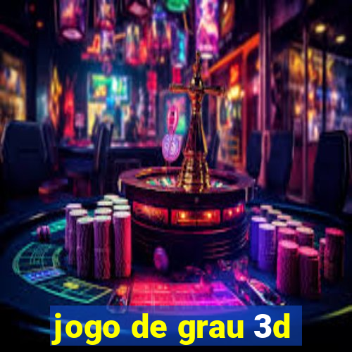 jogo de grau 3d