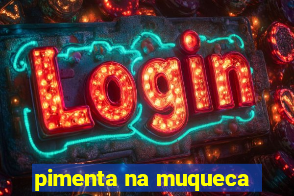 pimenta na muqueca