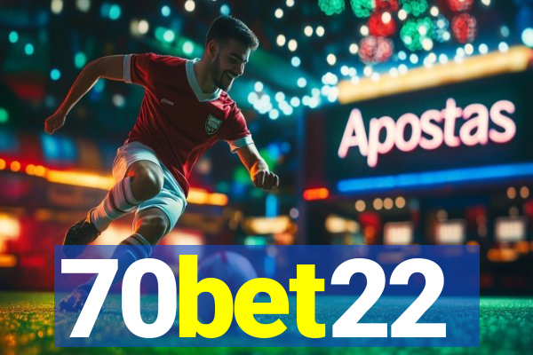 70bet22