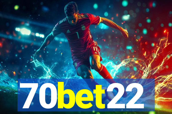 70bet22