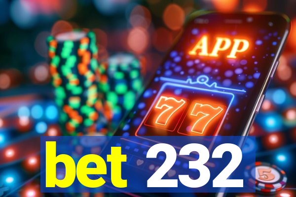 bet 232