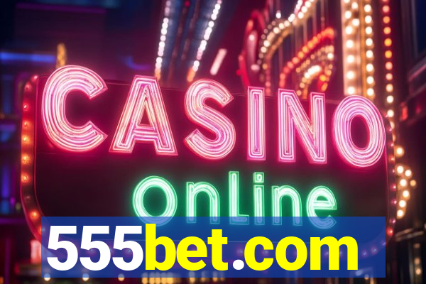 555bet.com